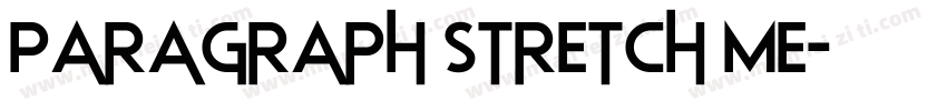 Paragraph Stretch Me字体转换